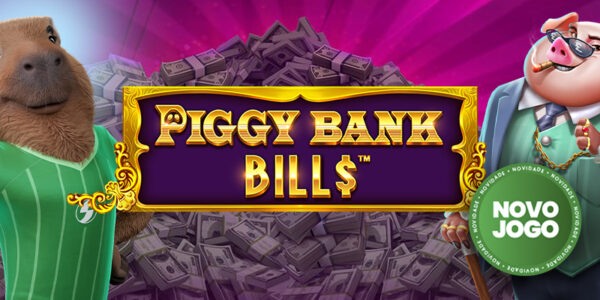 Banner do novo jogo de cassino Piggy Bank Bills, apresentando o logotipo dourado sobre uma montanha de dinheiro, ladeado por uma capivara de camisa verde e um porco magnata, com destaque para o selo verde de Novo Jogo.