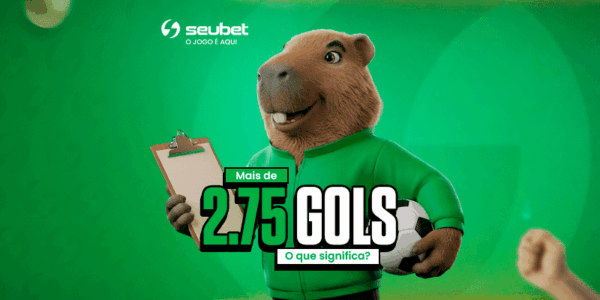 Banner educacional sobre apostas esportivas no o SeuBet. No centro, a mascote capivara vestindo jaqueta verde segura uma prancheta e uma bola de futebol, posicionada logo atrás do título em destaque "Mais de 2.75 GOLS" e do botão "O que significa?". O cenário de fundo verde exibe mãos de torcedores agitando bandeiras do Brasil e um cachecol de Copa. No topo central, encontra-se o logotipo do o SeuBet. Arte focada em tutoriais de apostas e mercado de gols.