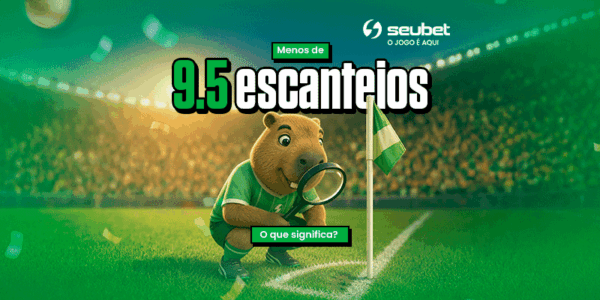 Banner da casa de apostas Seubet explicando o mercado de "Menos de 9.5 escanteios". A imagem apresenta o texto em destaque sobre um campo de futebol iluminado, acompanhado pela mascote capivara analisando a marca de escanteio com uma lupa e um botão verde com a pergunta "O que significa?".